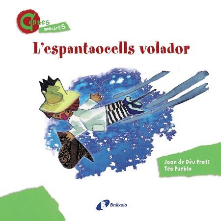 ESPANTAOCELLS VOLADOR (CONTES MENUDETS) | 9788499064635 | PRATS, JOAN DE DÉU | Llibreria L'Illa - Llibreria Online de Mollet - Comprar llibres online