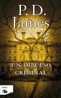 IMPULSO CRIMINAL, UN | 9788498726282 | JAMES, P. D.