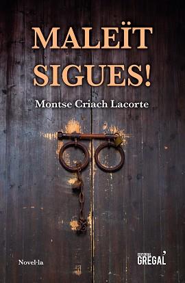 MALEÏTS SIGUES! | 9788417660338 | CRIACH LACORTE, MONTSE | Llibreria L'Illa - Llibreria Online de Mollet - Comprar llibres online