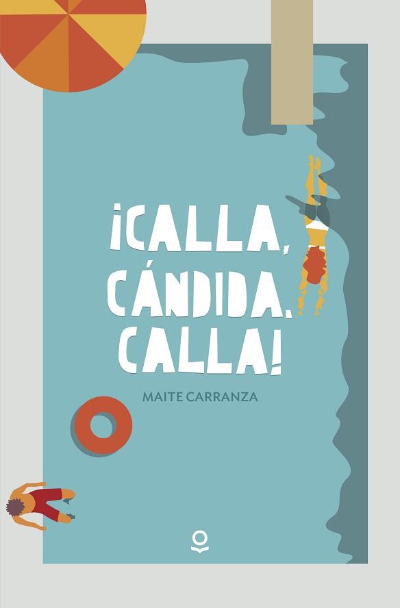 CALLA CÁNDIDA, CALLA! | 9788491222576 | CARRANZA, MAITE | Llibreria L'Illa - Llibreria Online de Mollet - Comprar llibres online
