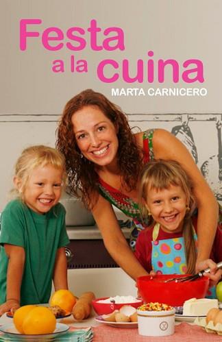 FESTA A LA CUINA | 9788401387333 | CARNICERO, MARTA | Llibreria L'Illa - Llibreria Online de Mollet - Comprar llibres online