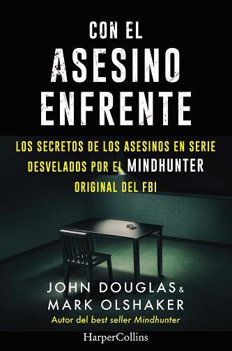 CON EL ASESINO ENFRENTE | 9788491396321 | DOUGLAS, JOHN/MARK, OLSHAKER | Llibreria L'Illa - Llibreria Online de Mollet - Comprar llibres online