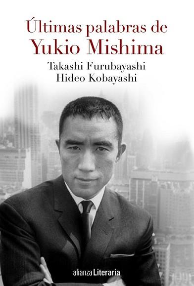 ÚLTIMAS PALABRAS | 9788491041597 | MISHIMA, YUKIO/KOBAYASHI, HIDEO/FURUBAYASHI, TAKASHI