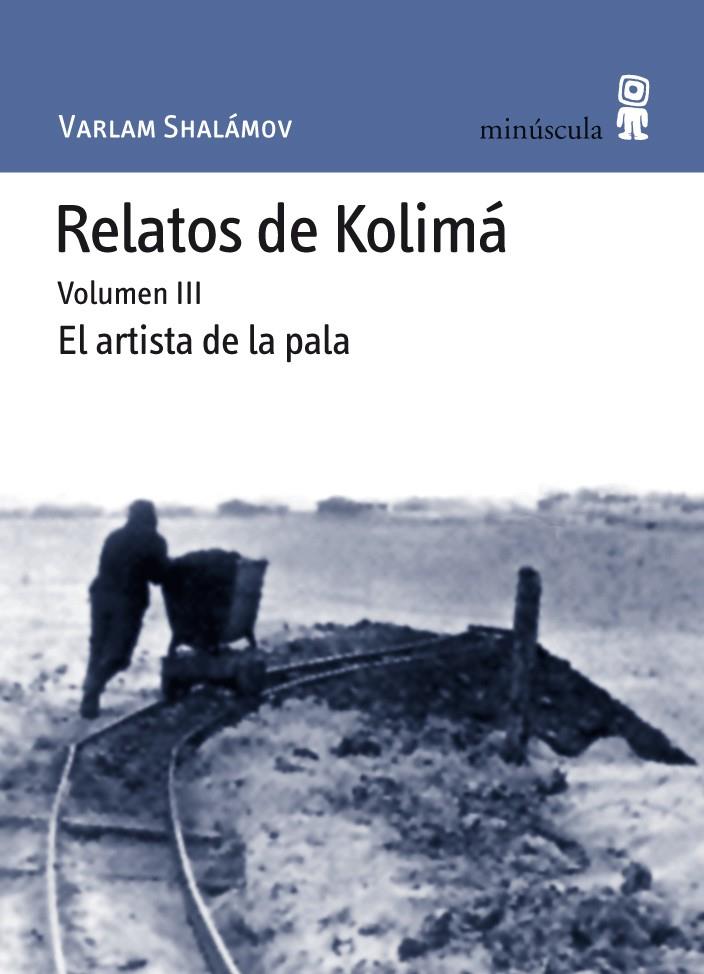 RELATOS DE KOLIMÁ III | 9788495587657 | SHALÁMOV, VARLAM | Llibreria L'Illa - Llibreria Online de Mollet - Comprar llibres online