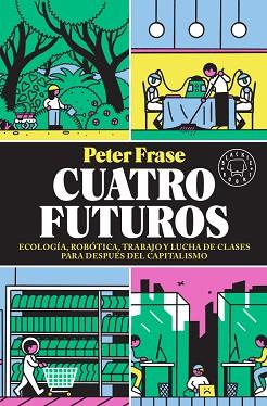 CUATRO FUTUROS | 9788417552824 | FRASE, PETER | Llibreria L'Illa - Llibreria Online de Mollet - Comprar llibres online