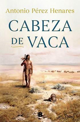 CABEZA DE VACA | 9788466667500 | PÉREZ HENARES, ANTONIO | Llibreria L'Illa - Llibreria Online de Mollet - Comprar llibres online