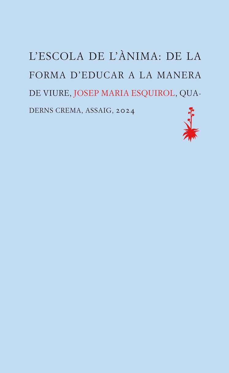 ESCOLA DE L'ÀNIMA, L' | 9788477276845 | ESQUIROL, JOSEP MARIA | Llibreria L'Illa - Llibreria Online de Mollet - Comprar llibres online