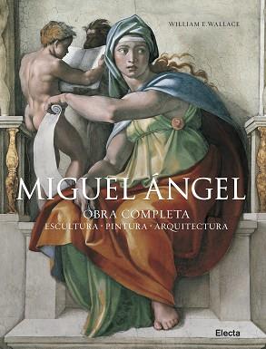 MIGUEL ANGEL. OBRA COMPLETA | 9788481564792 | WALLACE, WILLIAM E. | Llibreria L'Illa - Llibreria Online de Mollet - Comprar llibres online