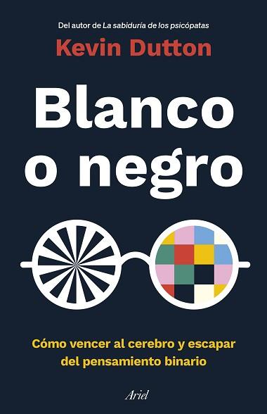 BLANCO O NEGRO | 9788434433946 | DUTTON, KEVIN | Llibreria L'Illa - Llibreria Online de Mollet - Comprar llibres online