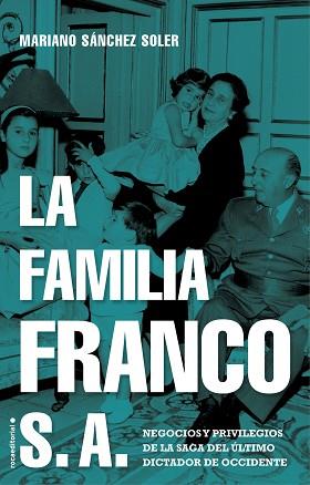 FAMILIA FRANCO S.A, LA | 9788417805692 | SÁNCHEZ SOLER, MARIANO | Llibreria L'Illa - Llibreria Online de Mollet - Comprar llibres online