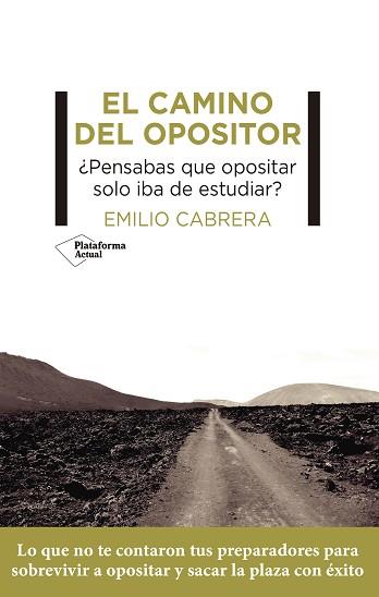 CAMINO DEL OPOSITOR, EL | 9788419271129 | CABRERA, EMILIO | Llibreria L'Illa - Llibreria Online de Mollet - Comprar llibres online