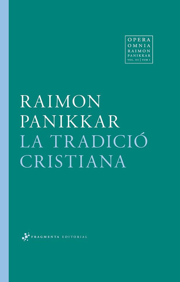 TRADICIÓ CRISTIANA, LA | 9788415518846 | PANIKKAR ALEMANY, RAIMON