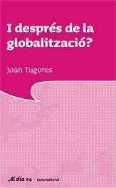 I DESPRES DE LA GLOBALITZACIO ? | 9788497662673 | TUGORES, JOAN