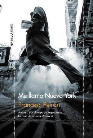 ME LLAMO NUEVA YORK | 9788499427744 | PEIRÓN, FRANCESC | Llibreria L'Illa - Llibreria Online de Mollet - Comprar llibres online