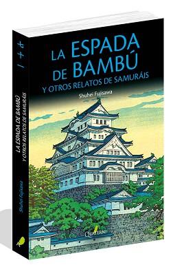 ESPADA DE BAMBU Y OTROS RELATOS DE SAMURÁIS | 9788494716959 | FUJISAWA, SHUHEI/ | Llibreria L'Illa - Llibreria Online de Mollet - Comprar llibres online