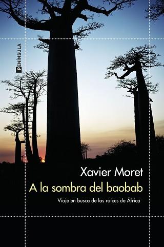 A LA SOMBRA DEL BAOBAB | 9788499429229 | MORET, XAVIER | Llibreria L'Illa - Llibreria Online de Mollet - Comprar llibres online