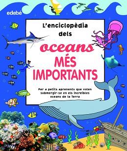 ENCICLOPÈDIA DELS OCEANS MÉS IMPORTANTS, L' | 9788468356181 | VARIOS AUTORES | Llibreria L'Illa - Llibreria Online de Mollet - Comprar llibres online