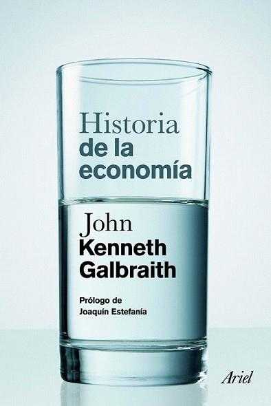HISTORIA DE LA ECONOMIA | 9788434413474 | GALBRAITH, JOHN K. | Llibreria L'Illa - Llibreria Online de Mollet - Comprar llibres online