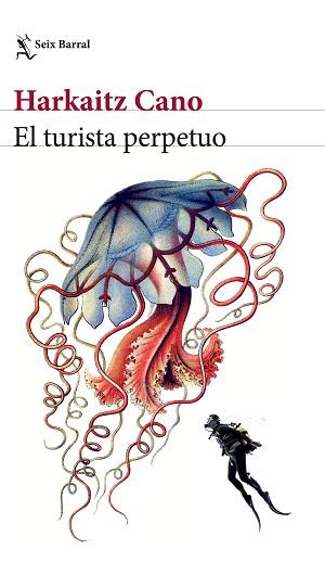 TURISTA PERPETUO, EL | 9788432232732 | CANO, HARKAITZ | Llibreria L'Illa - Llibreria Online de Mollet - Comprar llibres online