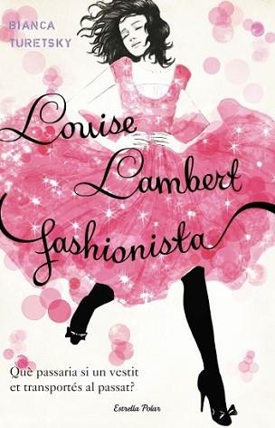 LOUISE LAMBERT FASHIONISTA | 9788499324852 | TURETSKI, BIANCA | Llibreria L'Illa - Llibreria Online de Mollet - Comprar llibres online