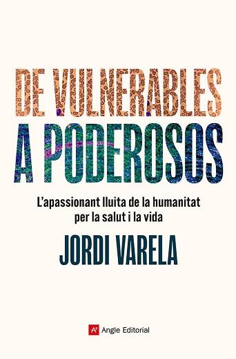 DE VULNERABLES A PODEROSOS | 9788410112124 | VARELA I PEDRAGOSA, JORDI | Llibreria L'Illa - Llibreria Online de Mollet - Comprar llibres online