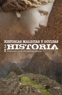 HISTORIAS MALDITAS Y OCULTAS | 9788495645302 | FERNANDEZ GARCIA, FRANCISCO JOSE | Llibreria L'Illa - Llibreria Online de Mollet - Comprar llibres online