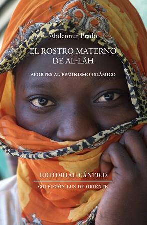 ROSTRO MATERNO DE ALLAH, EL | 9788412208771 | PRADO, ABDENNUR | Llibreria L'Illa - Llibreria Online de Mollet - Comprar llibres online