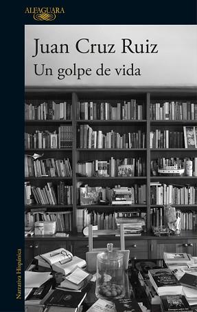 GOLPE DE VIDA, UN | 9788420430416 | CRUZ RUIZ, JUAN | Llibreria L'Illa - Llibreria Online de Mollet - Comprar llibres online