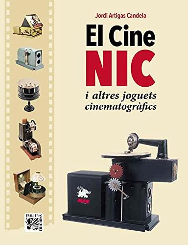 CINE NIC I ALTRES JOGUETS CINEMATOGRAFICS | 9788412180992 | ARTIGAS CANDELA,JORDI