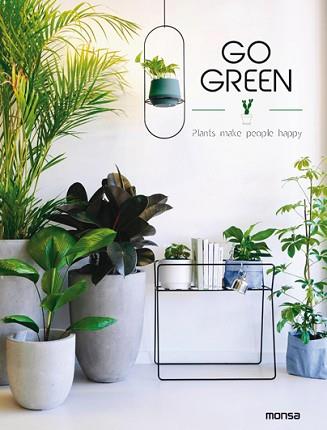 GO GREEN. PLANTS MAKE PEOPLE HAPPY | 9788417557010 | A.A.V.V. | Llibreria L'Illa - Llibreria Online de Mollet - Comprar llibres online