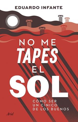 NO ME TAPES EL SOL | 9788434433410 | INFANTE, EDUARDO | Llibreria L'Illa - Llibreria Online de Mollet - Comprar llibres online