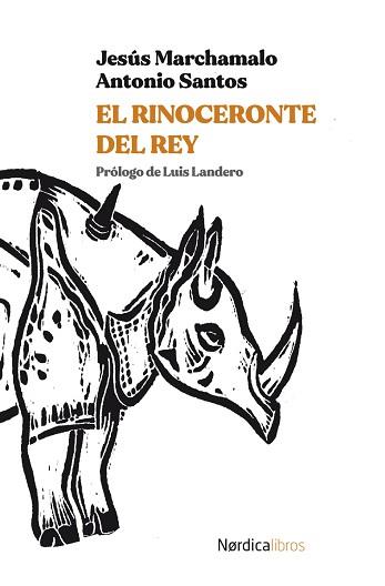 RINOCERONTE DEL REY, EL | 9788418451683 | MARCHAMALO, JESÚS | Llibreria L'Illa - Llibreria Online de Mollet - Comprar llibres online