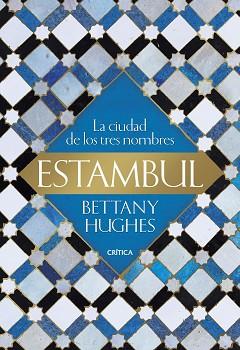 ESTAMBUL | 9788491992899 | HUGHES, BETTANY | Llibreria L'Illa - Llibreria Online de Mollet - Comprar llibres online