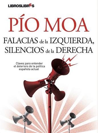 FALACIAS DE LA IZQUIERDA SILENCIOS DE LA DERECHA | 9788496088771 | MOA, PIO | Llibreria L'Illa - Llibreria Online de Mollet - Comprar llibres online