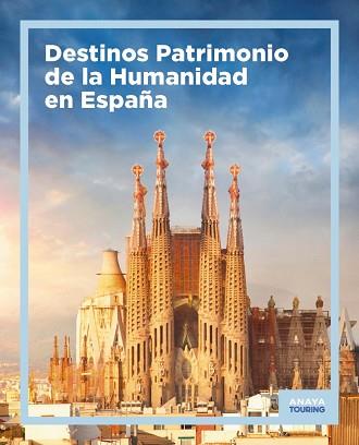 DESTINOS PATRIMONIO DE LA HUMANIDAD EN ESPAÑA | 9788491586524 | Llibreria L'Illa - Llibreria Online de Mollet - Comprar llibres online