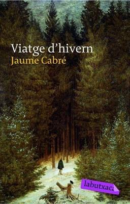 VIATGE D'HIVERN | 9788496863538 | CABRÉ, JAUME | Llibreria L'Illa - Llibreria Online de Mollet - Comprar llibres online