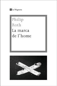 MARCA DE L'HOME, LA | 9788482649436 | ROTH, PHILIP | Llibreria L'Illa - Llibreria Online de Mollet - Comprar llibres online