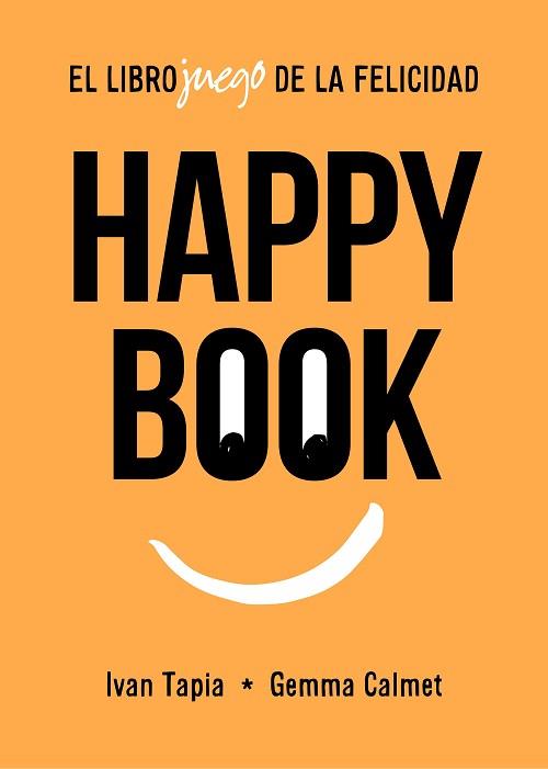 HAPPY BOOK | 9788417858827 | TAPIA, IVAN/CALMET, GEMMA | Llibreria L'Illa - Llibreria Online de Mollet - Comprar llibres online
