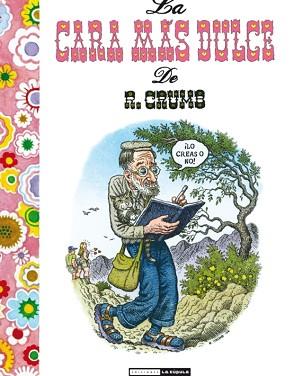 CARA MAS DULCE DE R. CRUMB, LA | 9788478339204 | CRUMB, ROBERT | Llibreria L'Illa - Llibreria Online de Mollet - Comprar llibres online