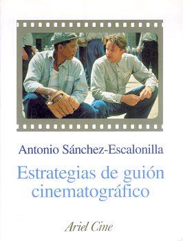 ESTRATEGIAS DE GUION CINEMATOGRAFICO | 9788434468016 | SANCHEZ-ESCALONILLA,ANTONIO