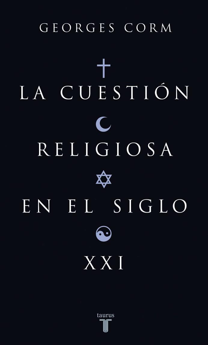 CUESTION RELIGIOSA EN EL SIGLO XXI, LA | 9788430606252 | CORM, GEORGES