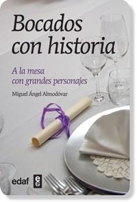 BOCADOS CON HISTORIA | 9788441432192 | ALMODÓVAR, MIGUEL ÁNGEL | Llibreria L'Illa - Llibreria Online de Mollet - Comprar llibres online