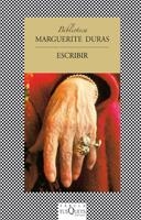 ESCRIBIR | 9788483106785 | DURAS, MARGUERITE | Llibreria L'Illa - Llibreria Online de Mollet - Comprar llibres online