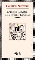 SOBRE EL PORVENIR DE NUESTRAS ESCUELAS | 9788483107003 | NIETZSCHE FRIEDRICH | Llibreria L'Illa - Llibreria Online de Mollet - Comprar llibres online