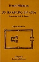 BARBARO EN ASIA, UN | 9788472230538 | MICHAUX, HENRI | Llibreria L'Illa - Llibreria Online de Mollet - Comprar llibres online