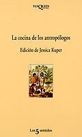 LA COCINA DE LOS ANTROPOLOGOS | 9788472238213 | KUPER, JESSICA | Llibreria L'Illa - Llibreria Online de Mollet - Comprar llibres online