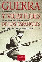 GUERRA VICISITUDES DE LOS ESPAÑOLES | 9788483107607 | ZUGAZAGOITIA, JULIAN