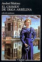 CRIMEN DE OLGA ARBELINA, EL | 9788483101827 | MAKINE, ANDREI | Llibreria L'Illa - Llibreria Online de Mollet - Comprar llibres online