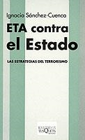 ETA CONTRA EL ESTADO | 9788483107836 | SANCHEZ CUENCA, IGNACIO | Llibreria L'Illa - Llibreria Online de Mollet - Comprar llibres online