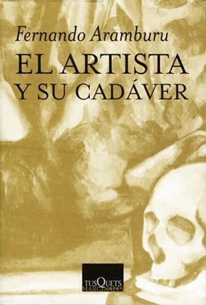 ARTISTA Y SU CADAVER, EL | 9788483107904 | ARAMBURU, FERNANDO | Llibreria L'Illa - Llibreria Online de Mollet - Comprar llibres online
